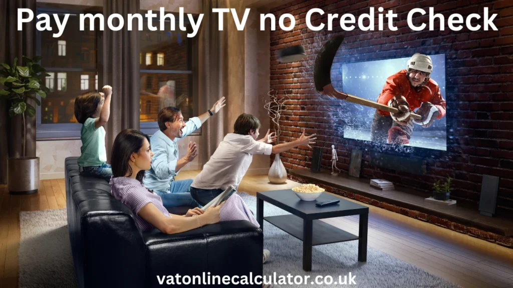 Popular Pay Monthly TV No Credit Check Providers