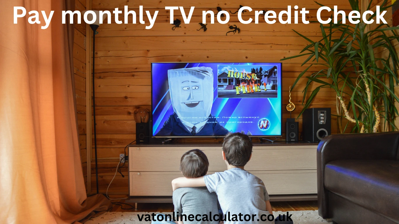 pay monthly tv no credit check