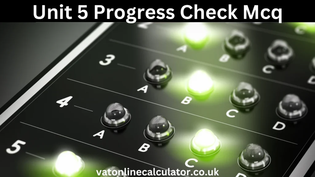 Common Mistakes to Avoid in Unit 5 Progress Check MCQ
