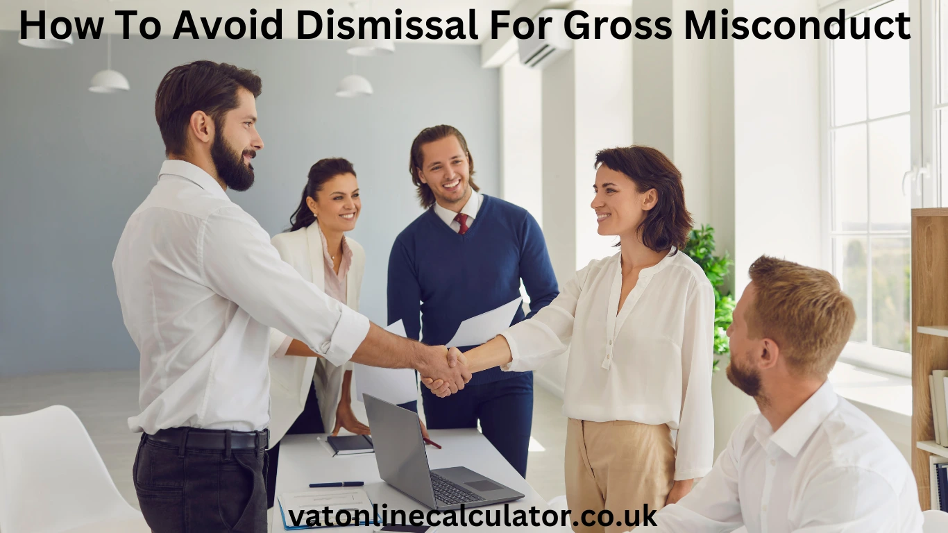 How To Avoid Dismissal For Gross Misconduct