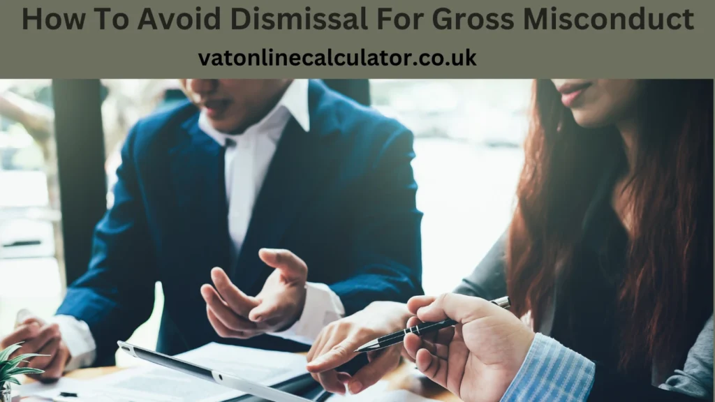 Steps to Prevent Allegations of Gross Misconduct