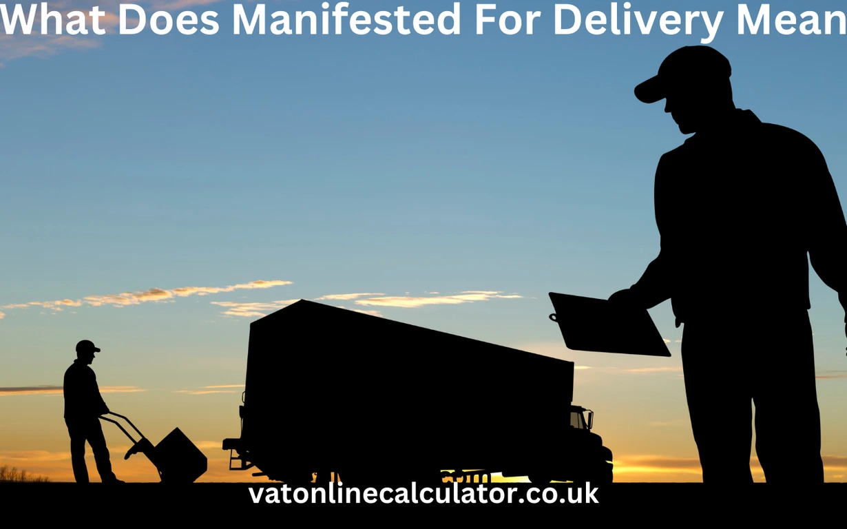 what does manifested for delivery mean