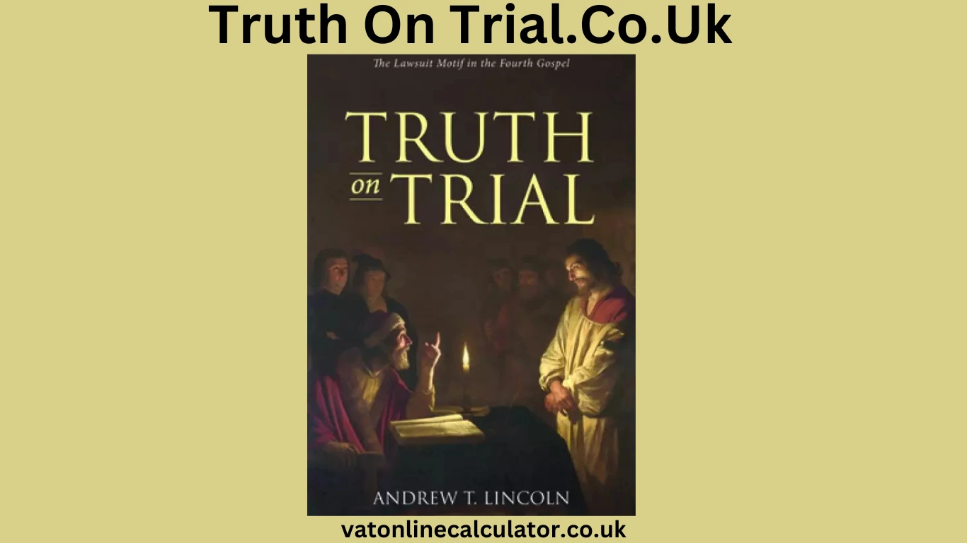 Truth On Trial.Co.Uk