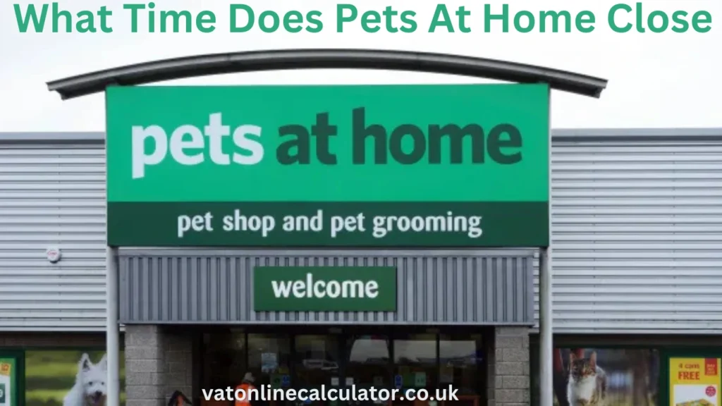 Why Is It Important to Know What Time Does Pets at Home Close