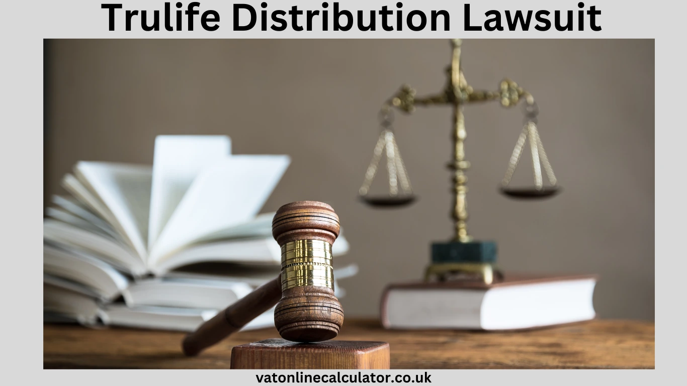 Trulife Distribution Lawsuit