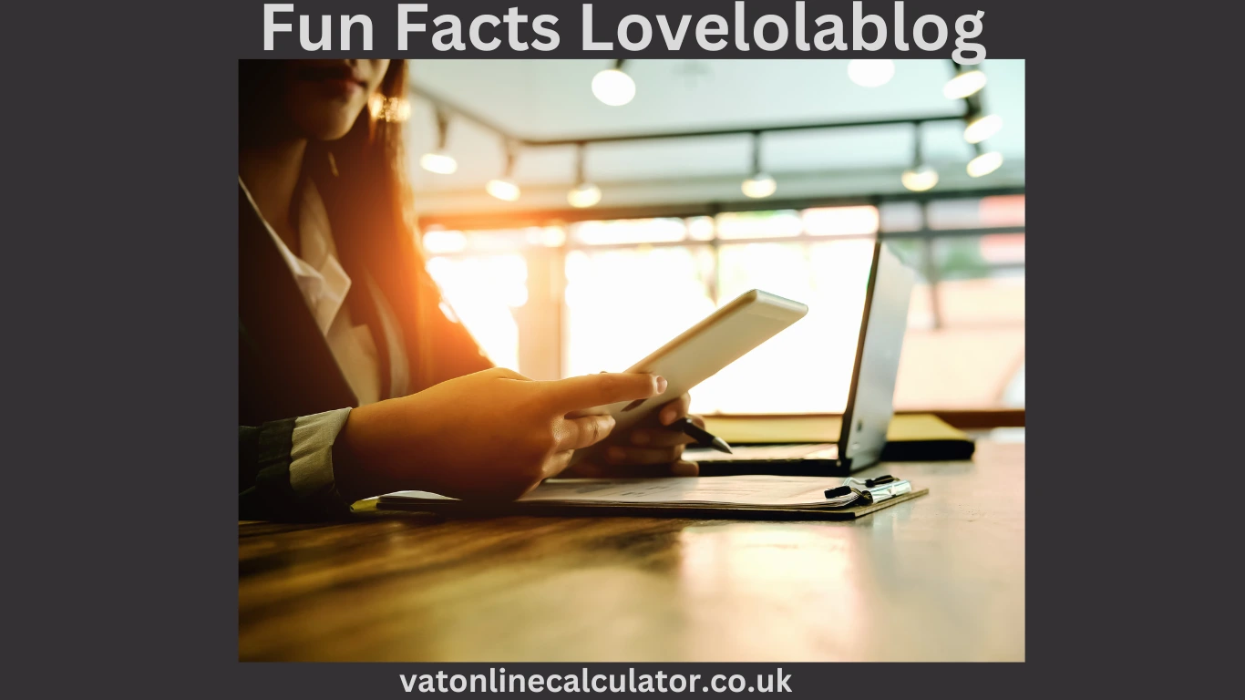 Fun Facts Lovelolablog