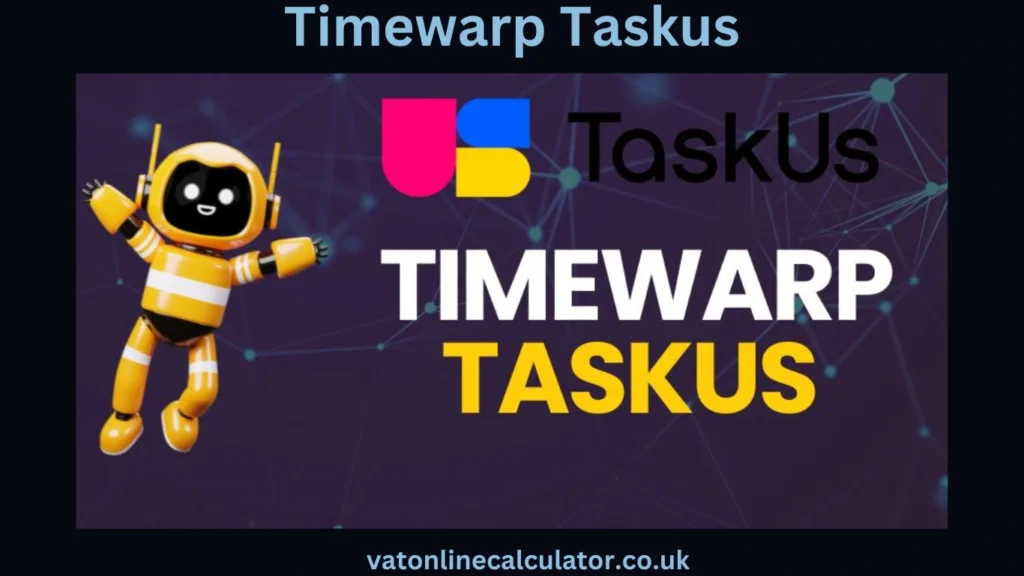 How Timewarp TaskUs Works