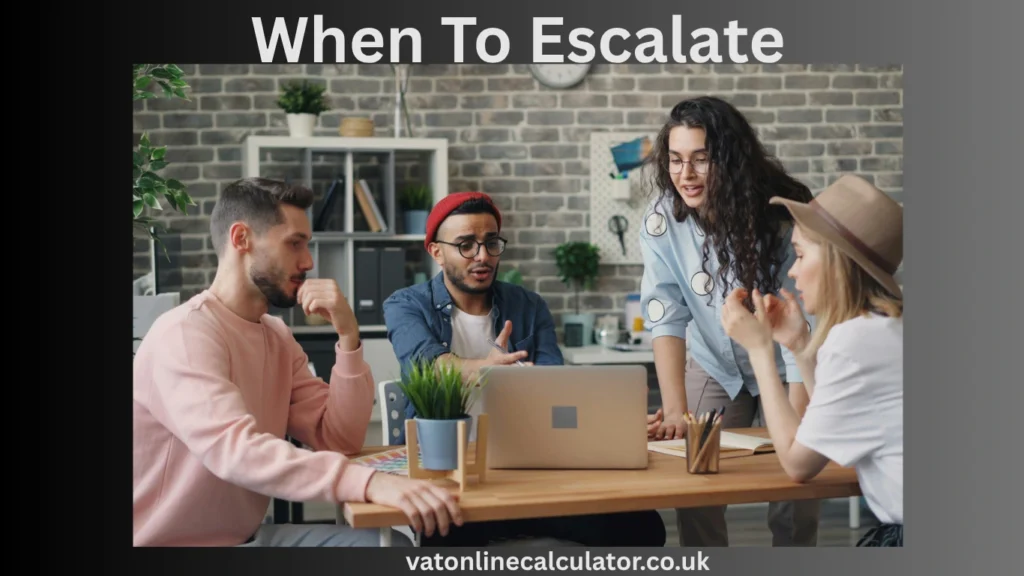 How to Escalate the Right Way?