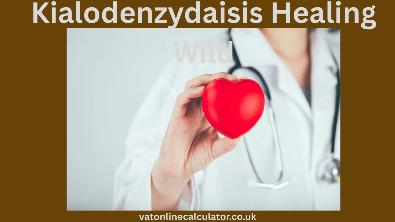 Kialodenzydaisis Healing