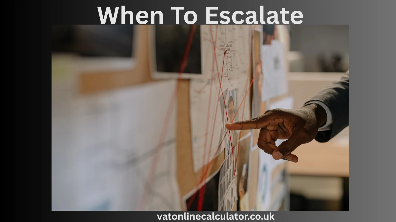When To Escalate