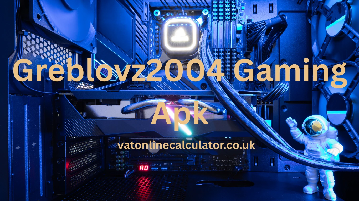 Greblovz2004 Gaming Apk