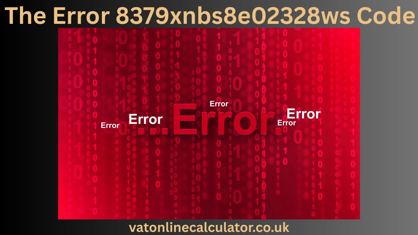 The Error 8379xnbs8e02328ws Code
