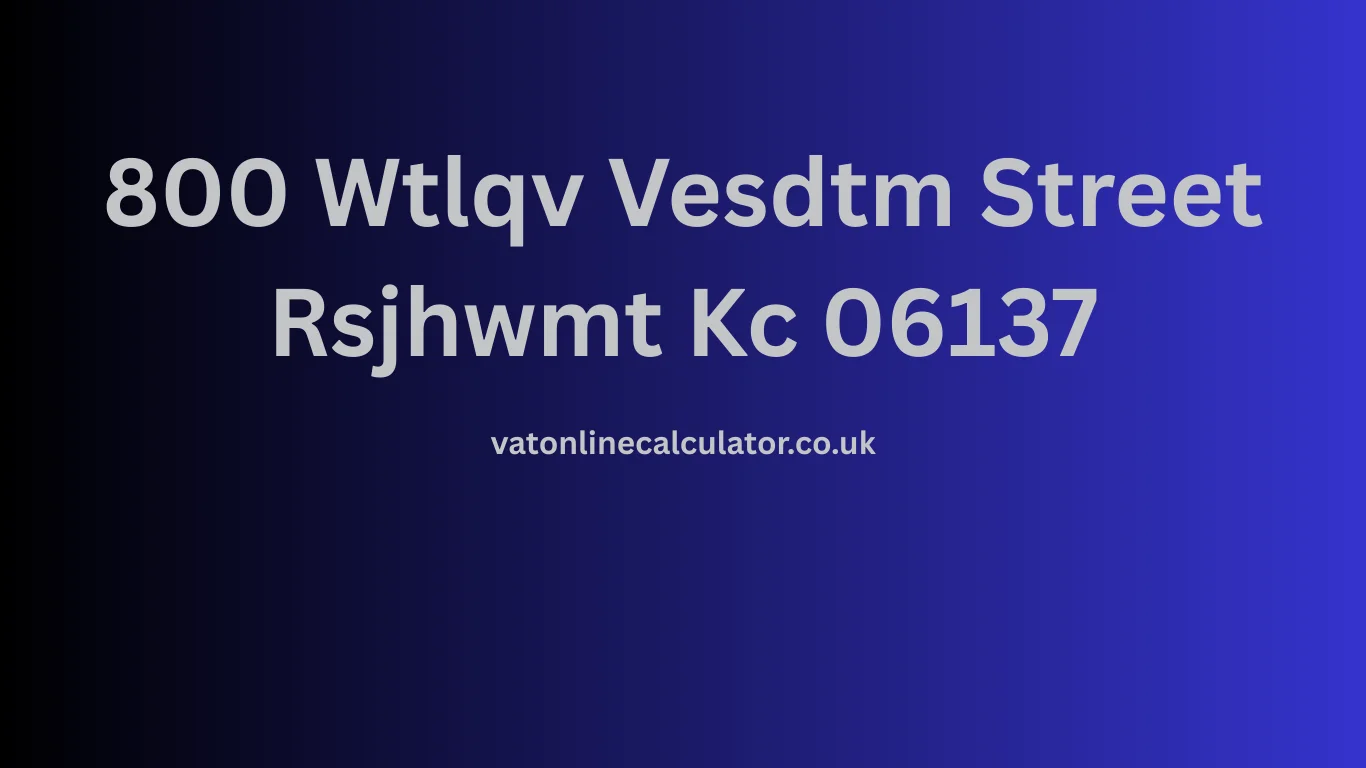800 Wtlqv Vesdtm Street Rsjhwmt Kc 06137