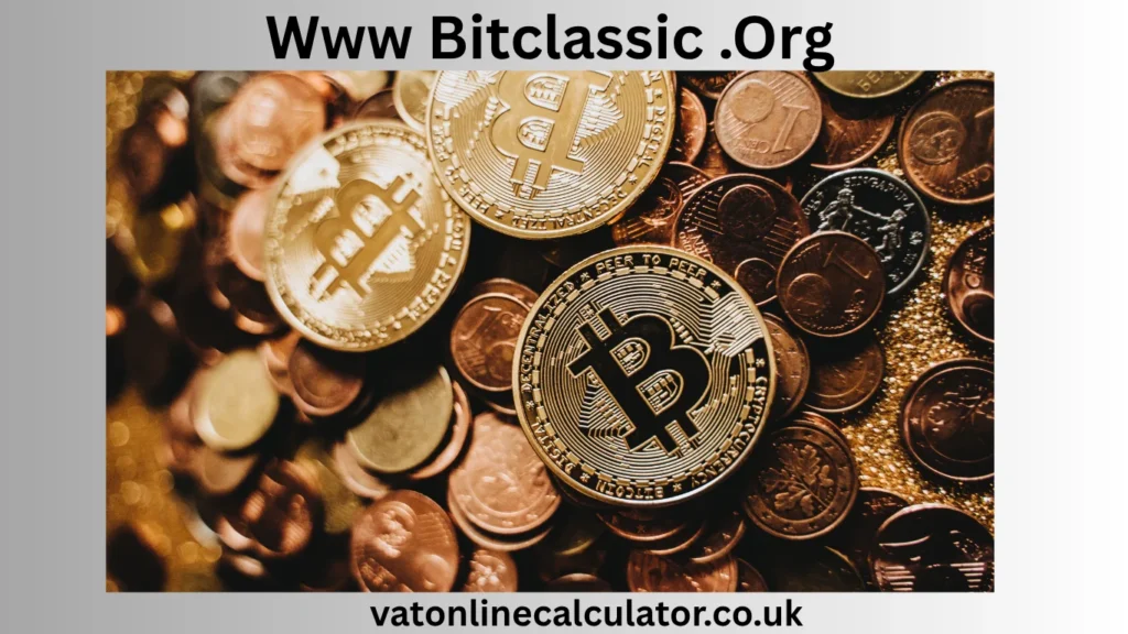 What Is www bitclassic .org