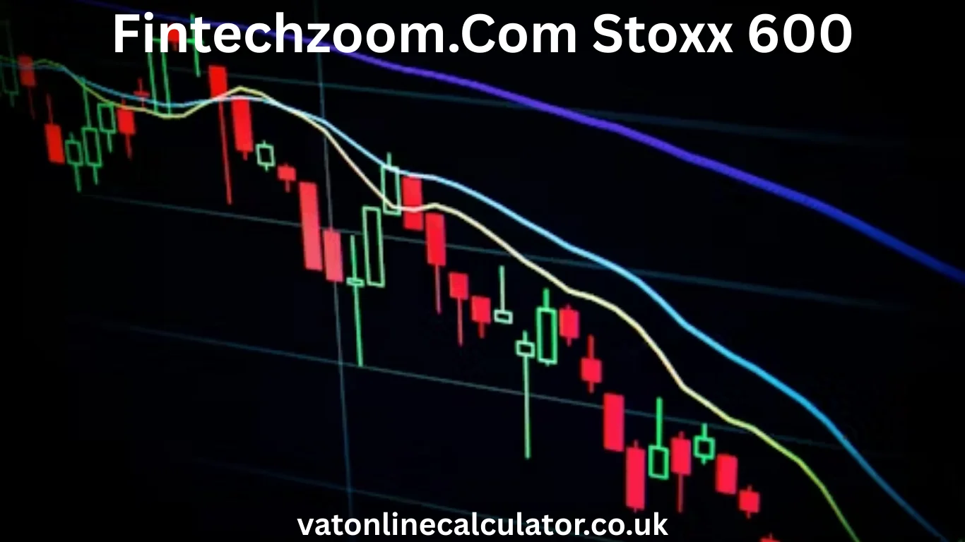 Fintechzoom.Com Stoxx 600