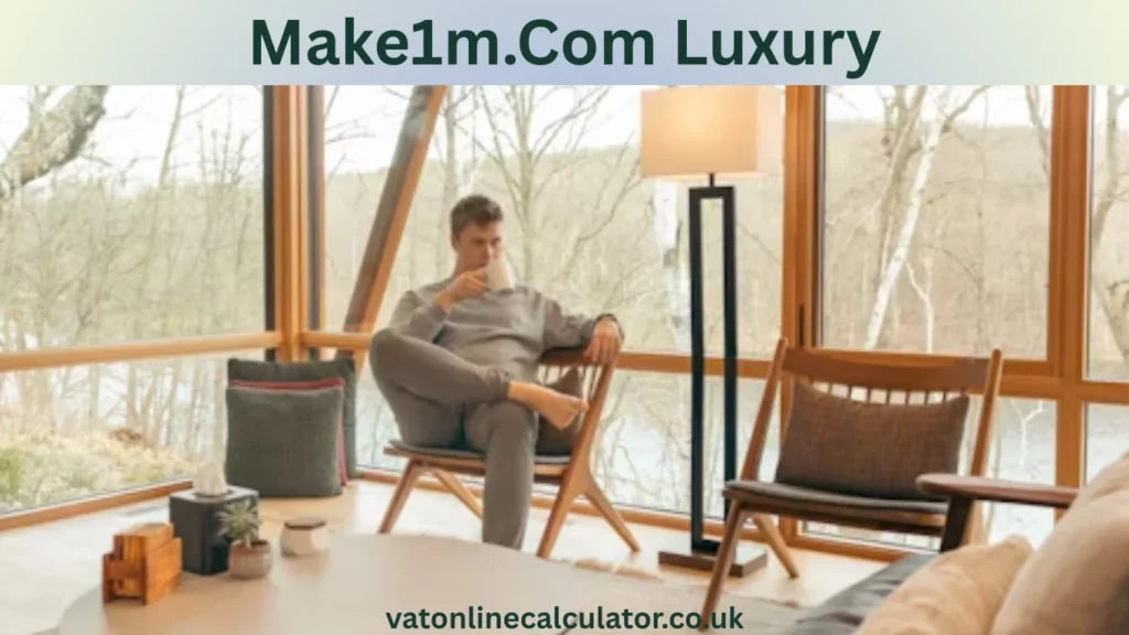 What is make1m.com luxury