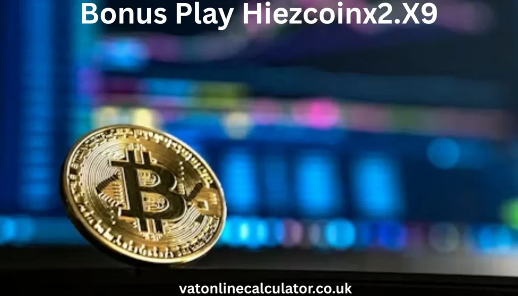Is Bonus Play Hiezcoinx2.X9 a Cryptocurrency or Investment