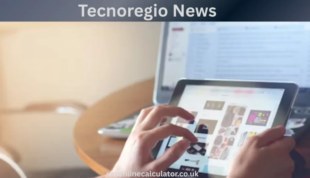 What Is Tecnoregio News