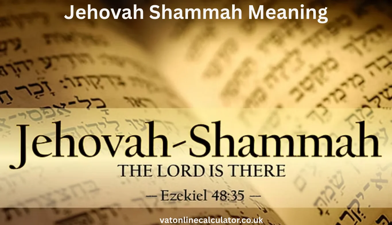 Jehovah Shammah Meaning