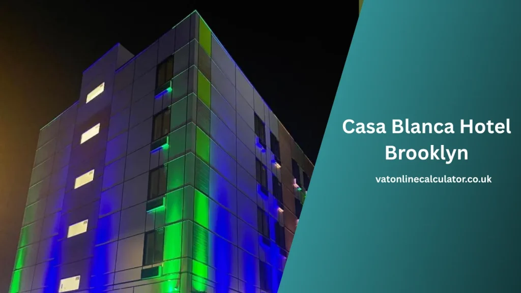 Casa Blanca Hotel Brooklyn Travel Guide